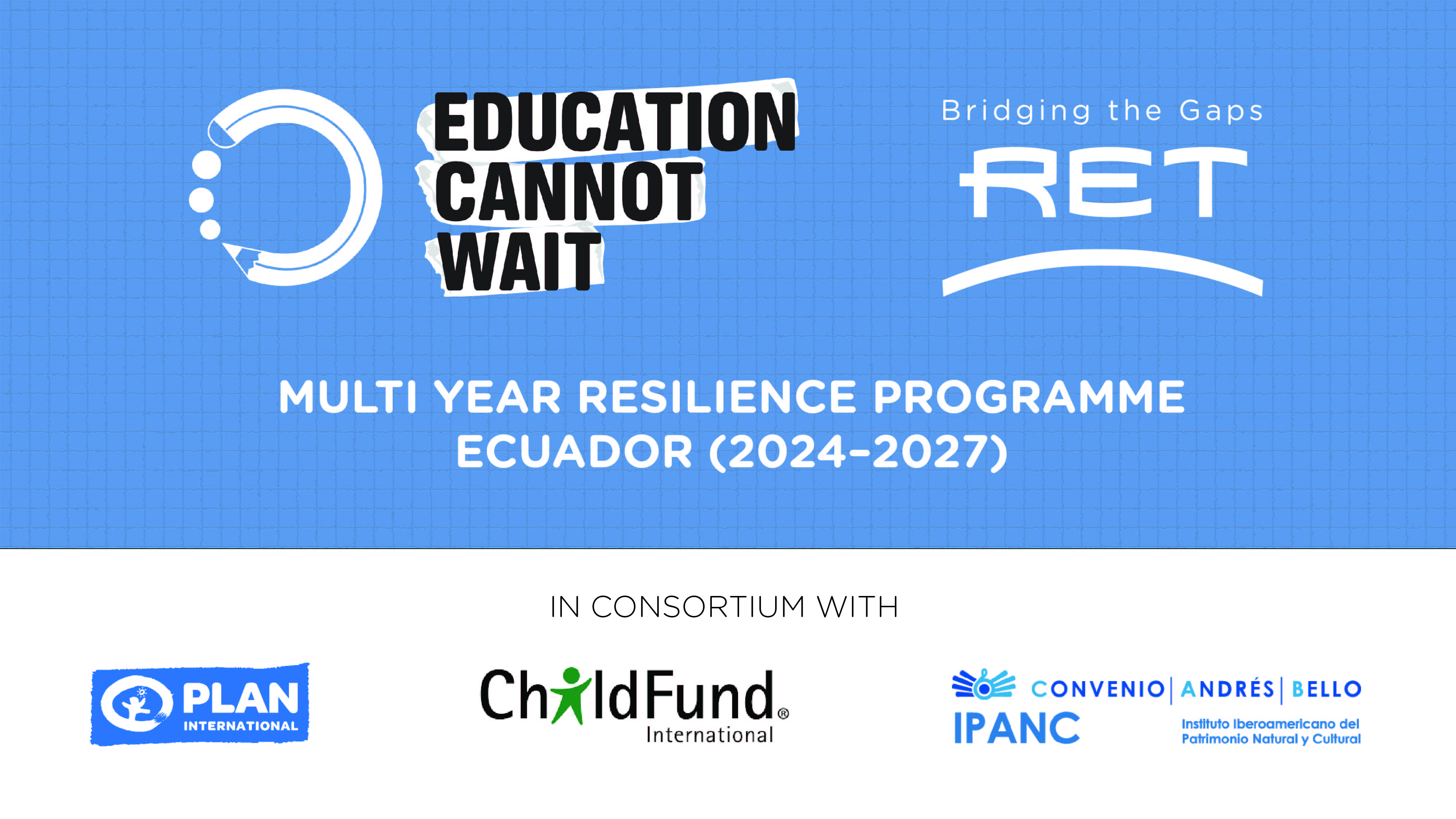 Leading the Way in Ecuador, RET Launches New Project in Partnership with Education Cannot Wait